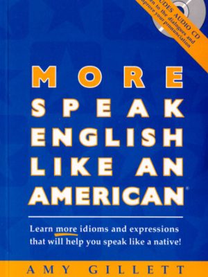 MORE SPEAK ENGLISH LIKE AN AMERICAN