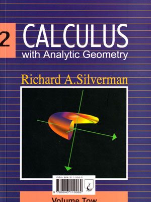 حساب دیفرانسیل و انتگرال با هندسه تحلیلی ((کتاب عام)) (جلد دوم)، ریچارد ا.سیلورمن، نشر ققنوس، دانشگاهی
