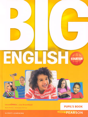 BIG English Starter (بیگ انگلیش استارتر)، Linnette Ansel، Lisa Broomhead، آموزشگاهی، مکالمه