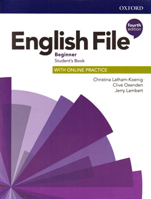 English File Beginner (انگلیش فایل بگینر), Christina Latham-Koeing , Clive Oxenden , Jerry Lambert , انگلیش فایل سطح ابتدایی