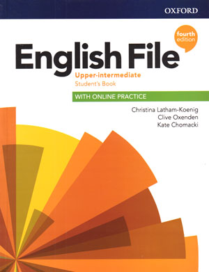 English File Upper-Intermediate (انگلیش فایل آپر-اینترمدیت),Christina Latham-Koeing , Clive Oxenden , Jerry Lambert , انگلیش فایل سطح متوسطه به بالا