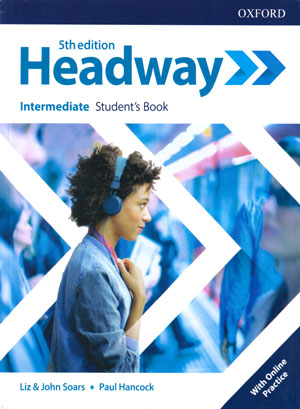Headway Intermediate (هدوی اینترمدیت), Liz & John Soars, Jo McCaul, oxford, آکسفورد