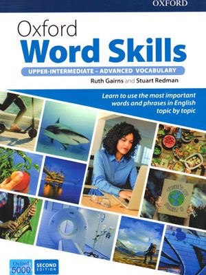 Oxford Word Skills Upper-Intermediate - Advanced (آکسفورد ورد اسکیلز آپراینترمدیت - ادونس) / رحلی, Ruth Gairns, Stuart Redman