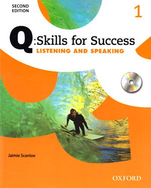 Q Skills for Success 1 - Listening & Speaking (کیو اسکیلز فور ساکسس 1 - لیسنینگ و اسپیکینگ), Jaimie Scanlin