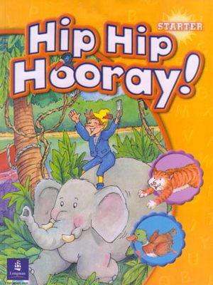 Hip Hip Hooray Starter (هیپ هیپ هورای استارتر), Beat Eisele, Catherine Yang Eisele, Stephen M. Hanlon, Rebecca York Hanlon, PEARSON, Longman, لانگمن