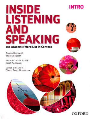 Inside Listening and Speaking (اینساید لیستنینگ اند اسپیکینگ)، Angela Blackwell و Therese Naber