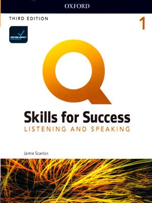 Q Skills for Success 1 - Listening & Speaking (کیو اسکیلز فور ساکسس 1 - لیسنینگ و اسپیکینگ), Jaimie Scanlon