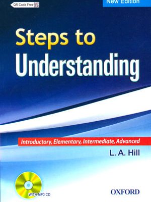 Steps to Understanding (استپ تو آندراستندینگ), L.A.Hill