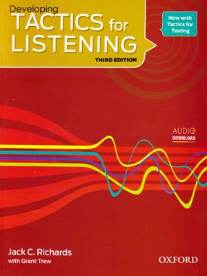 Tactics for Listening Developing (تکتیس فور لیسنینگ دِوِلُوپینگ), Jack C. Richards, Grant Trew
