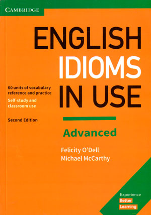 English Idioms In Use Advanced (انگلیش ایدیمز این یوز ادونس), Michael McCarthy, Felicity O'Dell