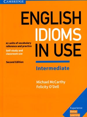 English Idioms In Use Intermediate (انگلیش ایدیمز این یوز اینترمدیت), Michael McCarthy, Felicity O'Dell