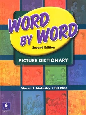 Word By Word Picture Dictionary (ورد بای ورد پیکچر دیکشنری), Steven J.Molinsky, Bill Bliss
