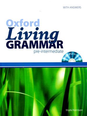 Oxford Living Grammar Pre-Intermediate (آکسفورد لیوینگ گرامر پری اینترمدیت)، Mark Harrison