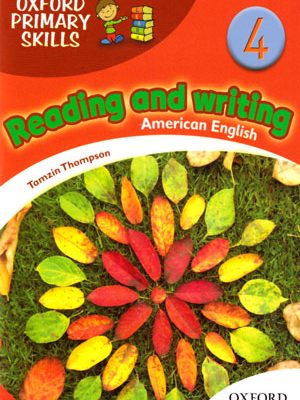American Oxford Primary Skills reading and writing 4 (آمریکن آکسفورد پرایمری اسکیلز ریدینگ اند رایتینگ 4)، Tamzin Thompson