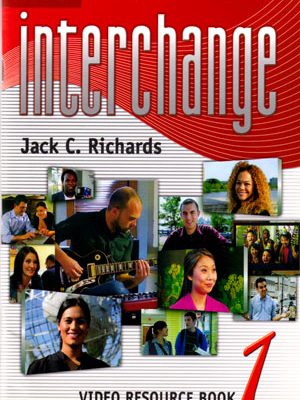 Interchange: Video Resource Book 1 (اینترچنج ویدیو ریسورس بوک 1)، Jack C. Richards