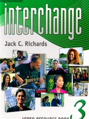 Interchange: Video Resource Book 3 (اینترچنج ویدیو ریسورس بوک 3)، Jack C. Richards