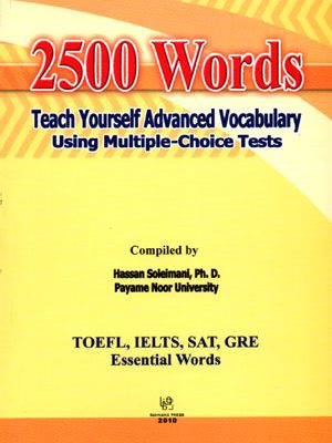 2500 Words Teach Yourself Advanced Vocabulary Using Multiple-Choice Tests (2500 وردز)، حسن سليماني