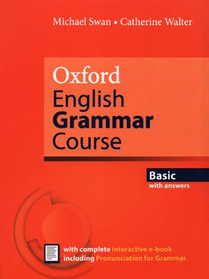 Oxford English Grammar Course Basic (آکسفورد انگلیش گرامر کورس بیسیک), Catherine Walter ,Michael Swan