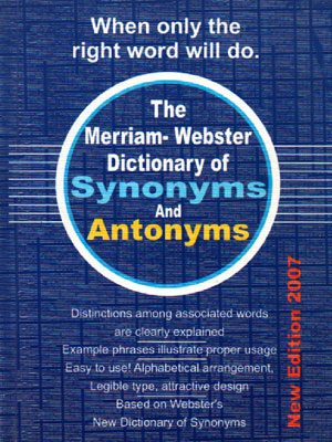 THE MERRIAM - WEBSTER DICTIONARY OF SYNONYMS AND ANTONYMS (دیکشنری سینونیمز اند آنتونیمز), MERRIAM - WEBSTER