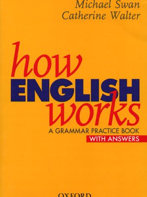 How English Works (هو انگلیش ورکز)، Michael Swan و Catherine Walter