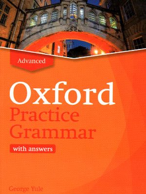 Oxford Practice Grammar: Advanced (آکسفورد پرکتیس گرامر)، George Yule