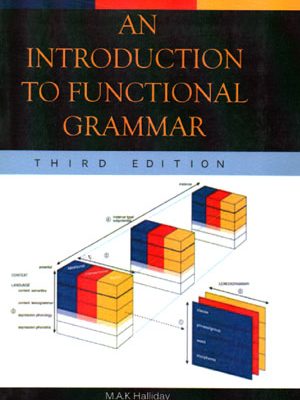 An Introduction To Functional Grammar (ان اینتروداکشن تو فانکشنال گرامر)، M. A. K Halliday